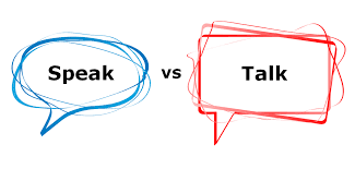 Speak versus talk